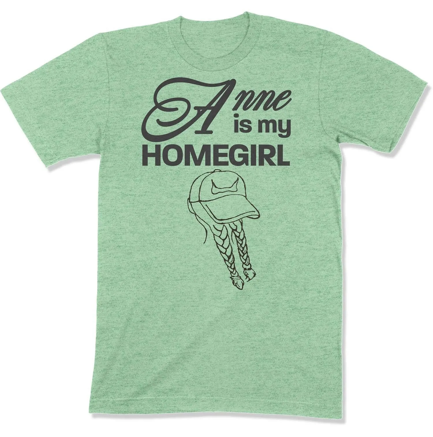 Anne is My Homegirl Unisex T-shirt