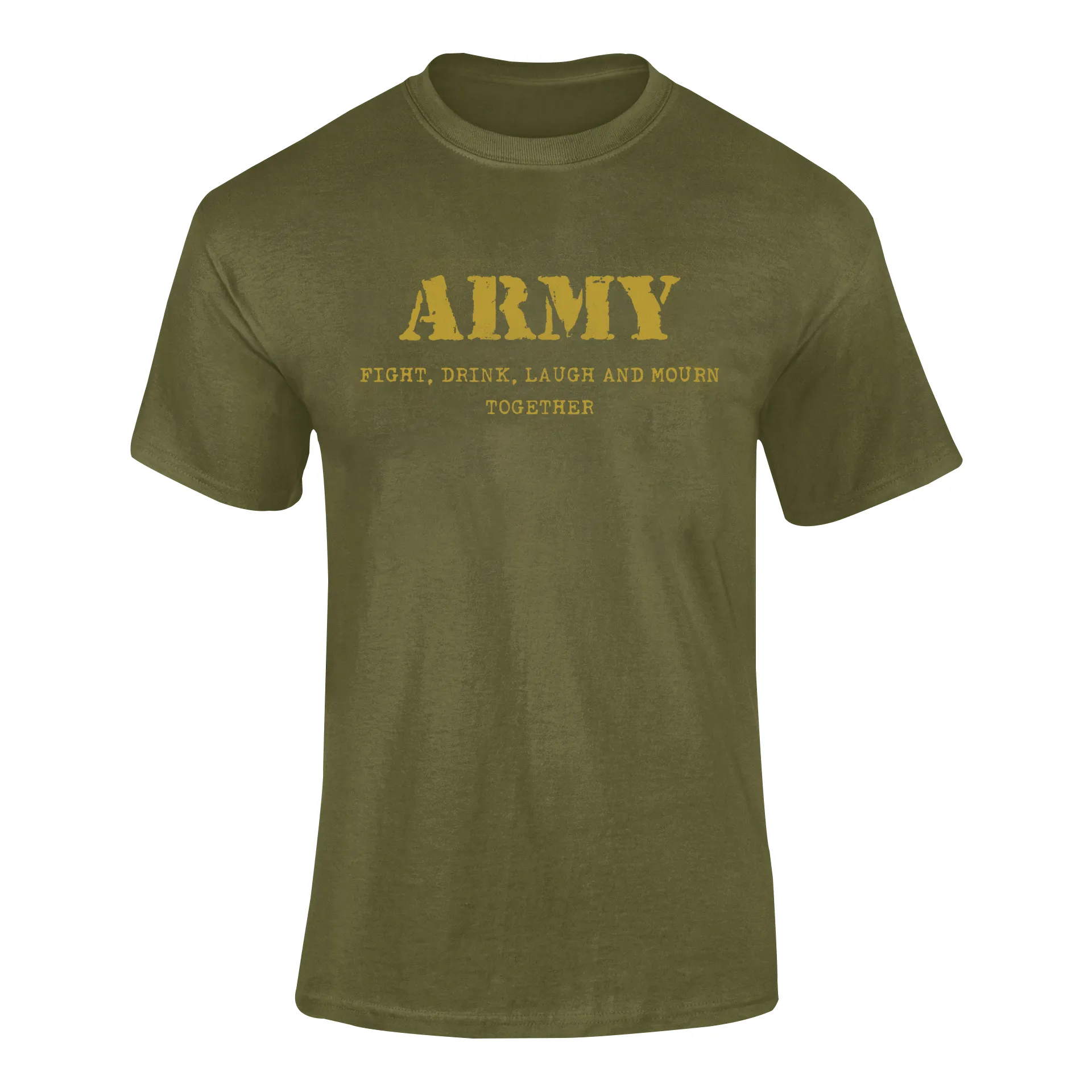 Army T-shirt - Fight, Drink, Laugh and Mourn Together (Men)