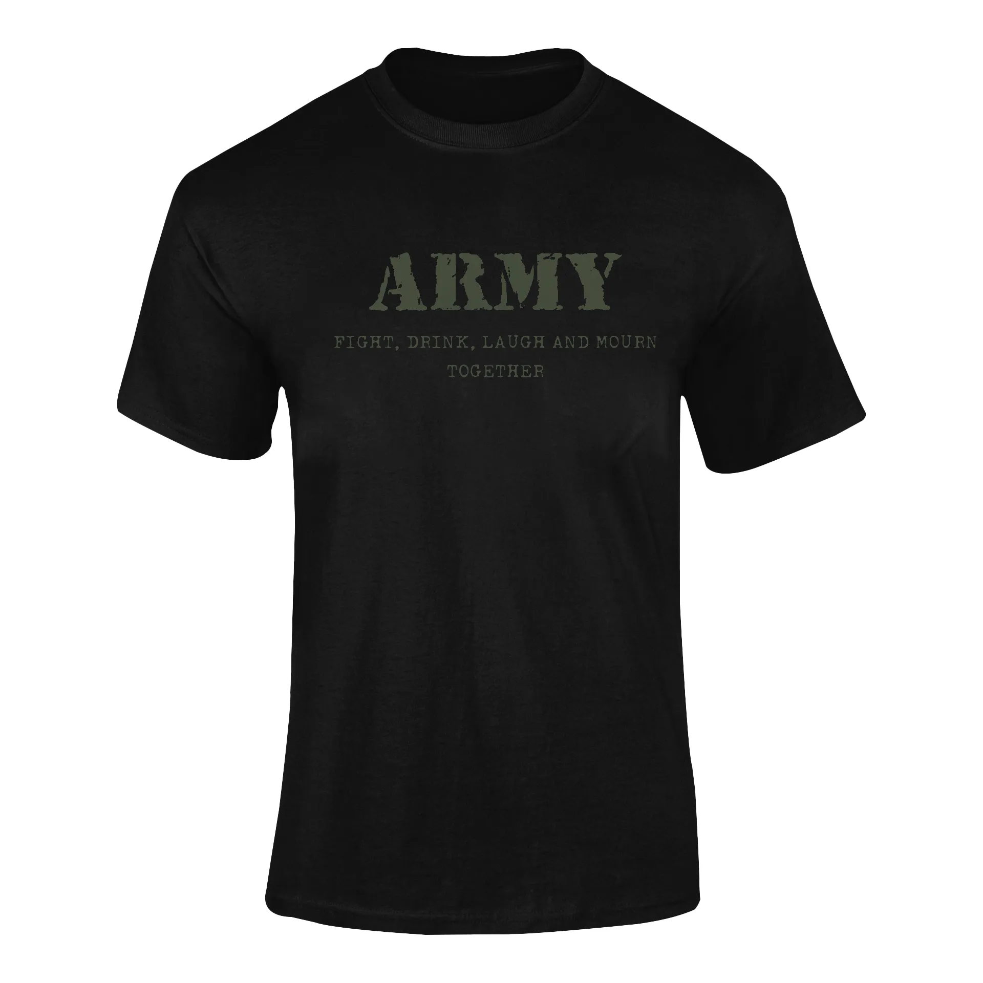 Army T-shirt - Fight, Drink, Laugh and Mourn Together (Men)