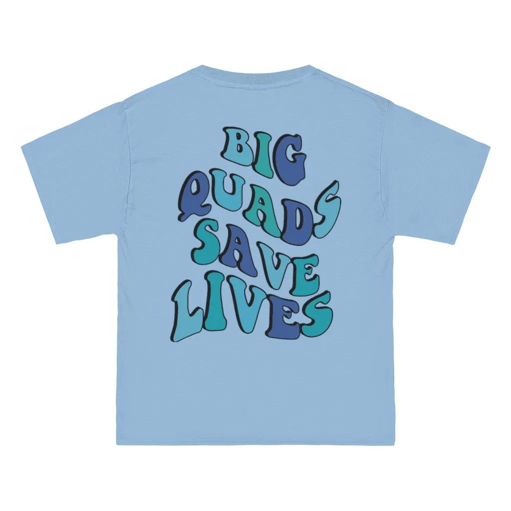 BIG QUADS SAVE LIVES- TEE