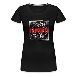 Festive Educator Elegance: Women's 'Santa's Favorite Teacher' Premium Tee