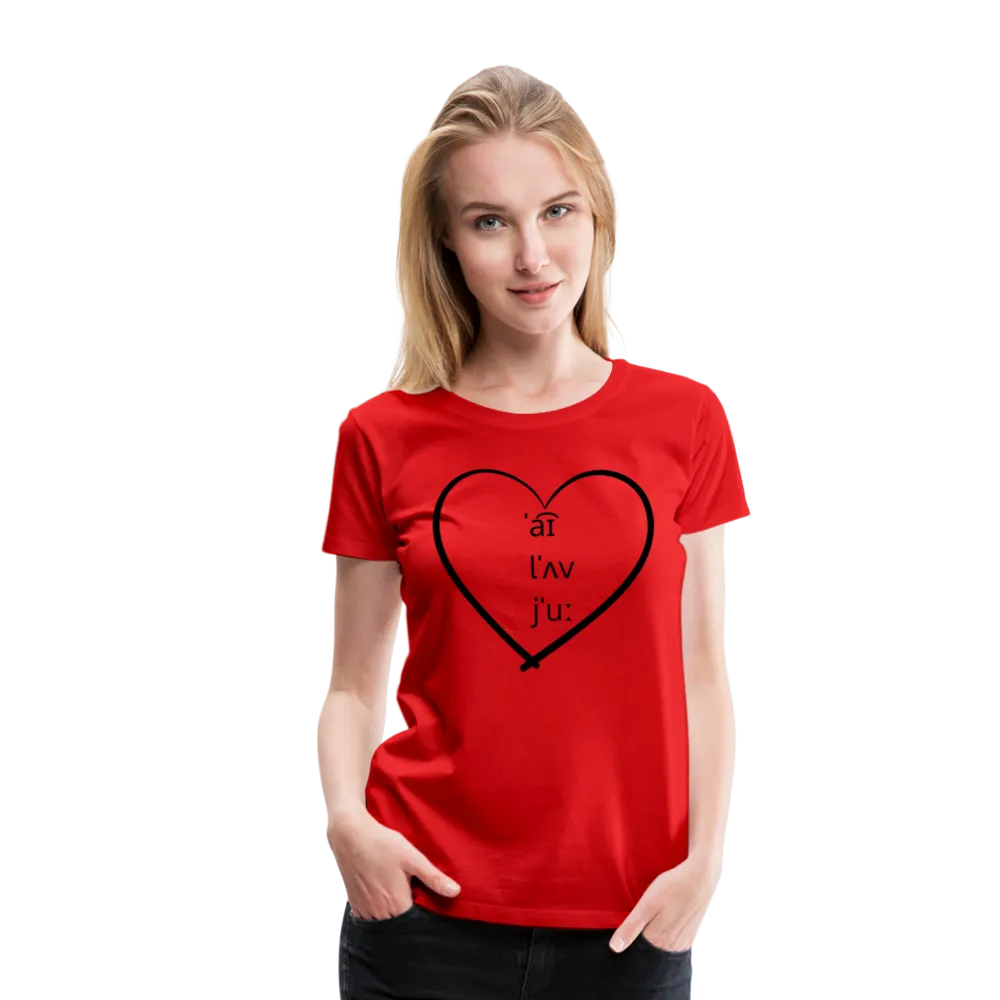 “I Love You-IPA Format”-Women’s Premium T-Shirt