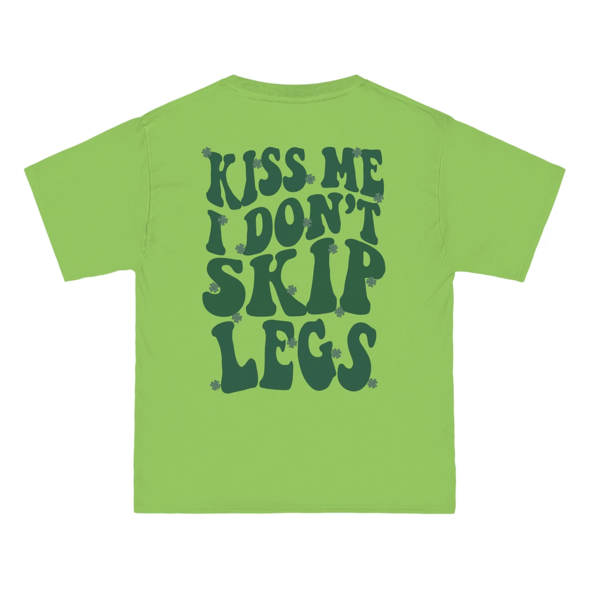 KISS ME I DON’T SKIP LEGS- TEE