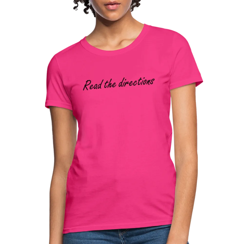 “Read the Directions”-Women's T-Shirt