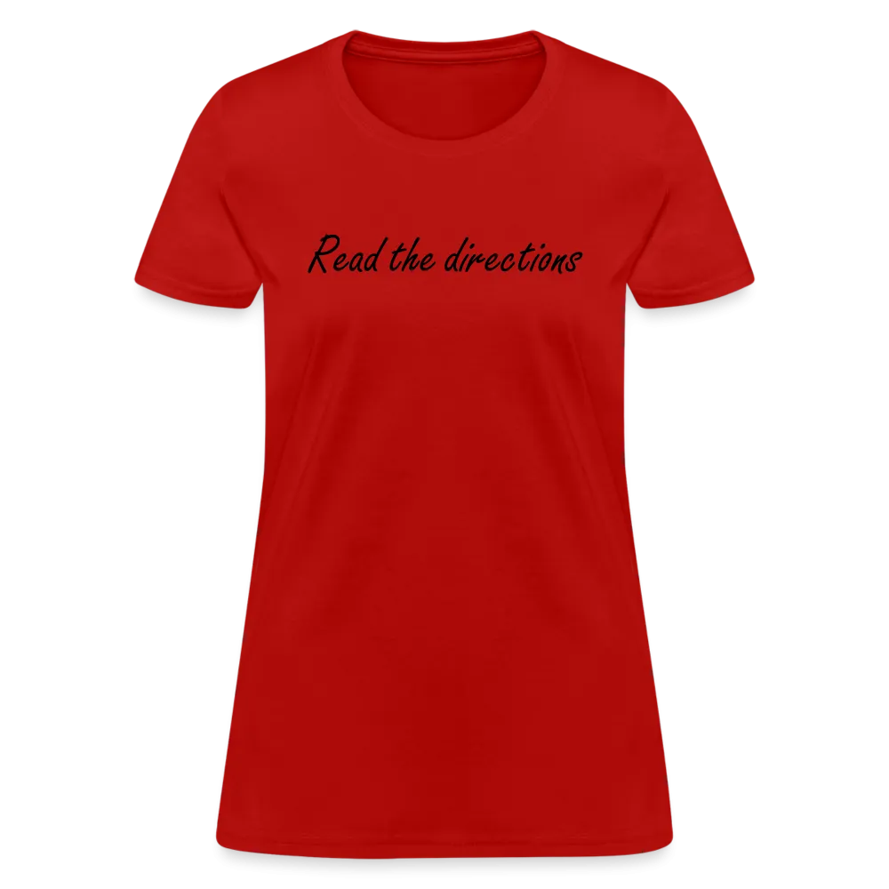 “Read the Directions”-Women's T-Shirt