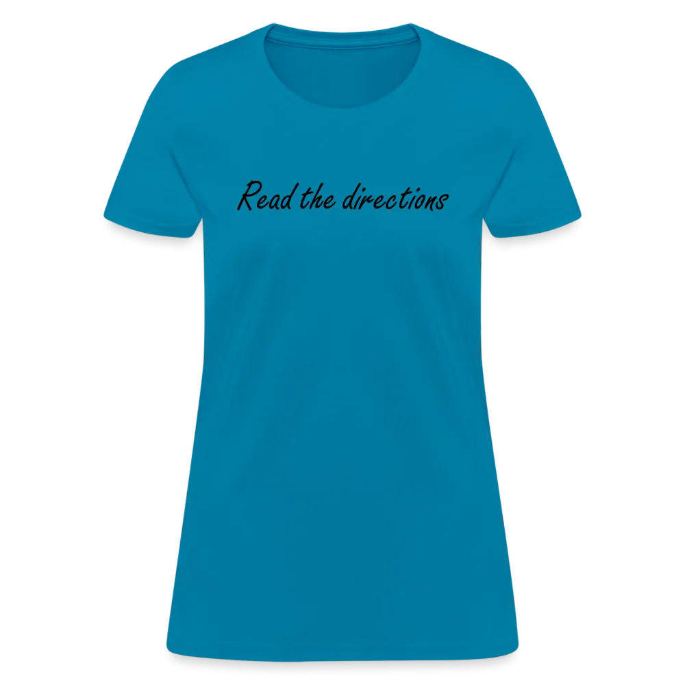 “Read the Directions”-Women's T-Shirt