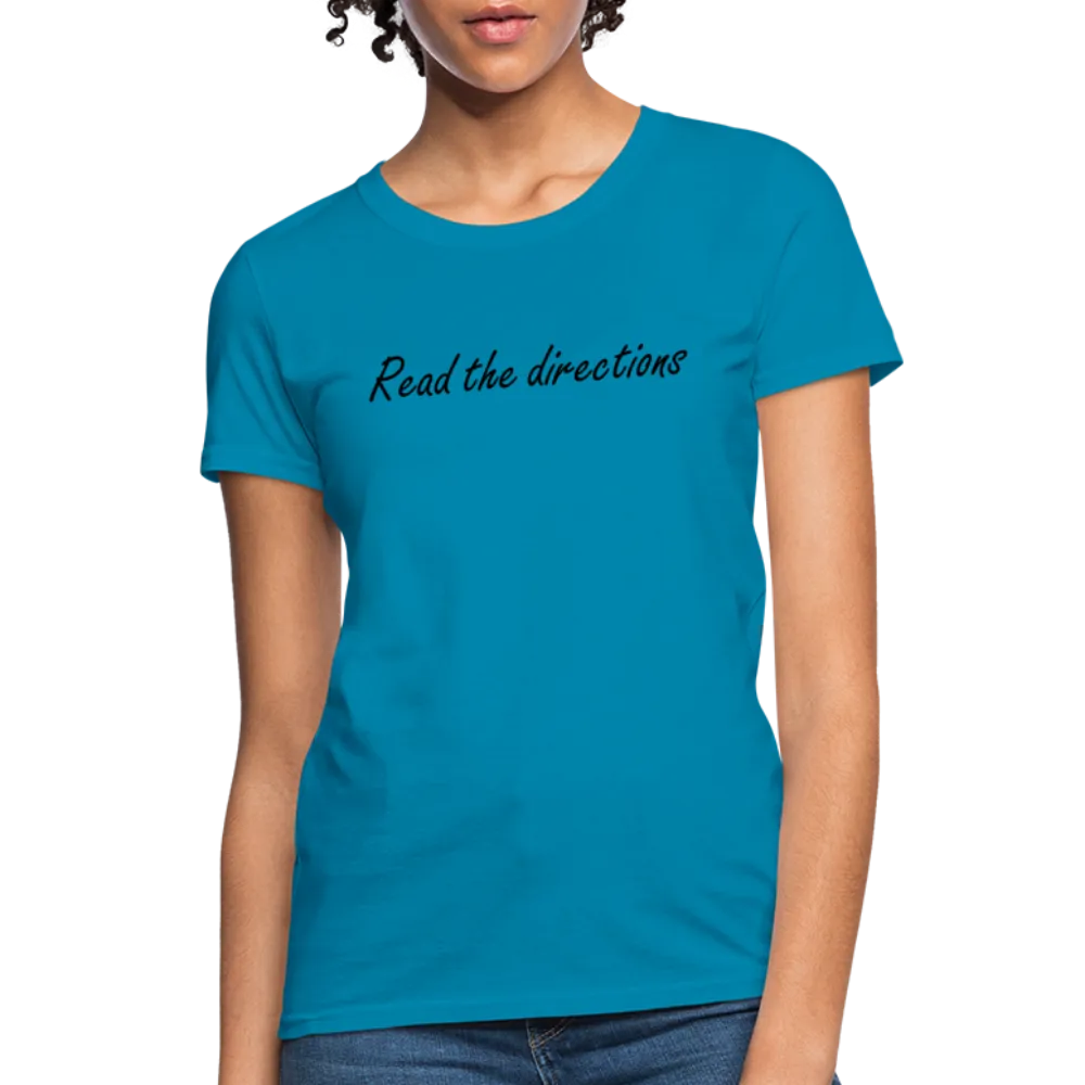 “Read the Directions”-Women's T-Shirt