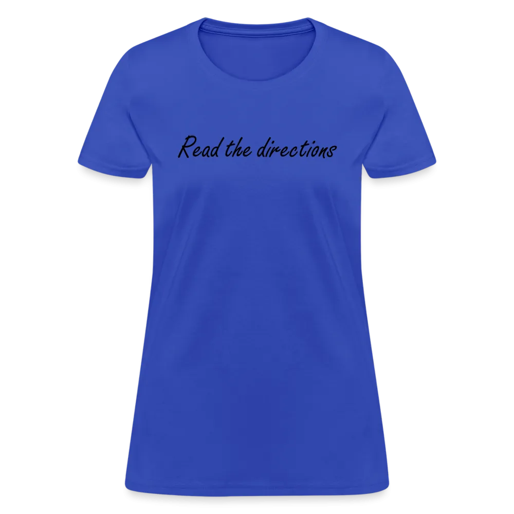 “Read the Directions”-Women's T-Shirt