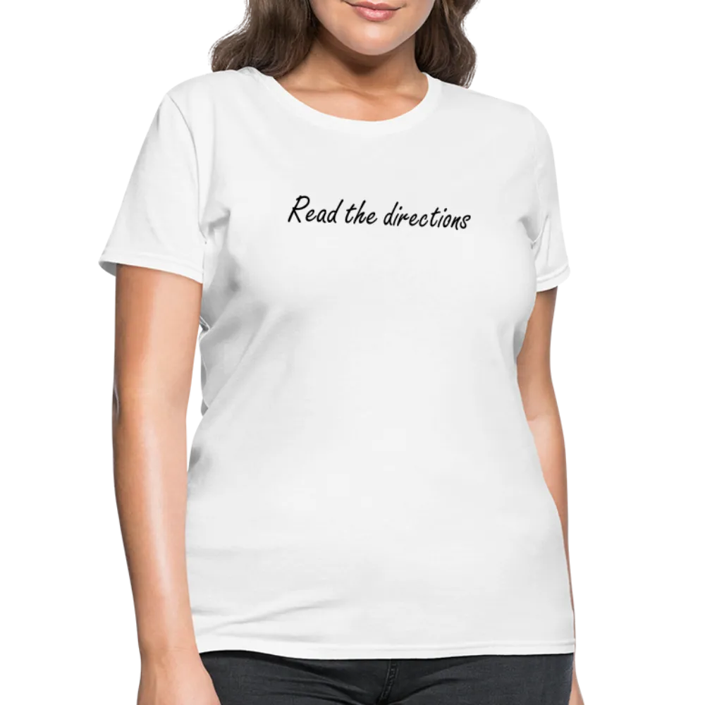 “Read the Directions”-Women's T-Shirt