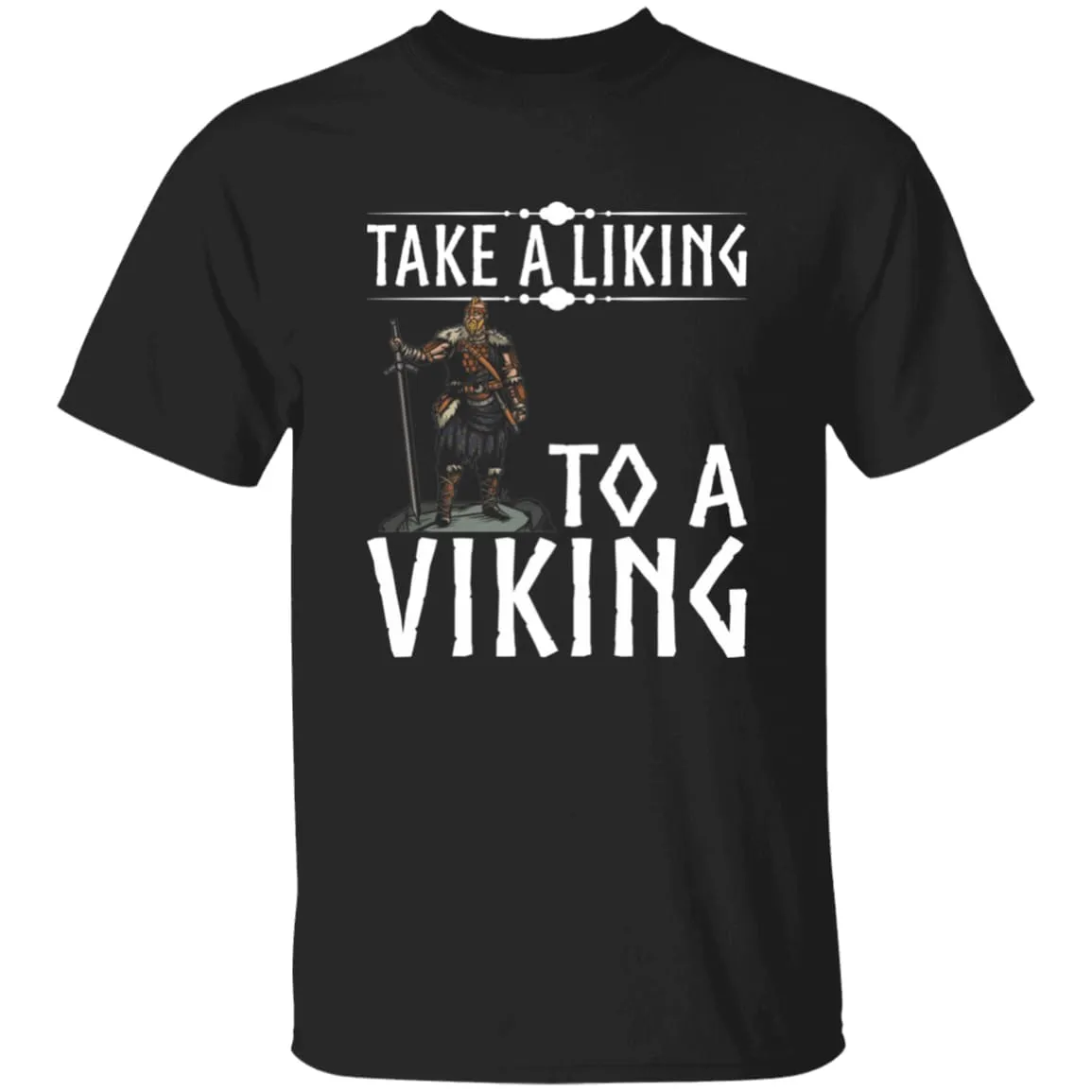 Take A Liking To A Viking Black T-Shirt