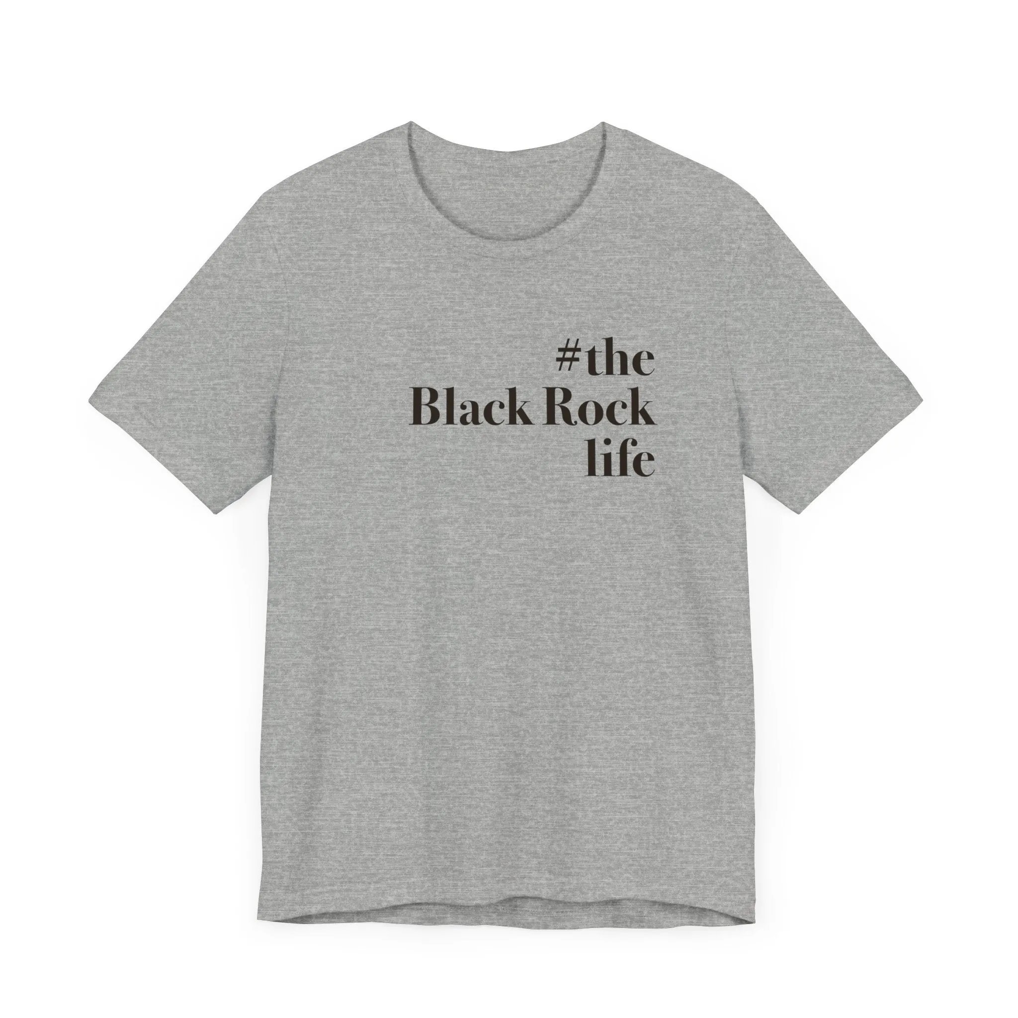 #theblackrocklife Unisex Jersey Short Sleeve Tee