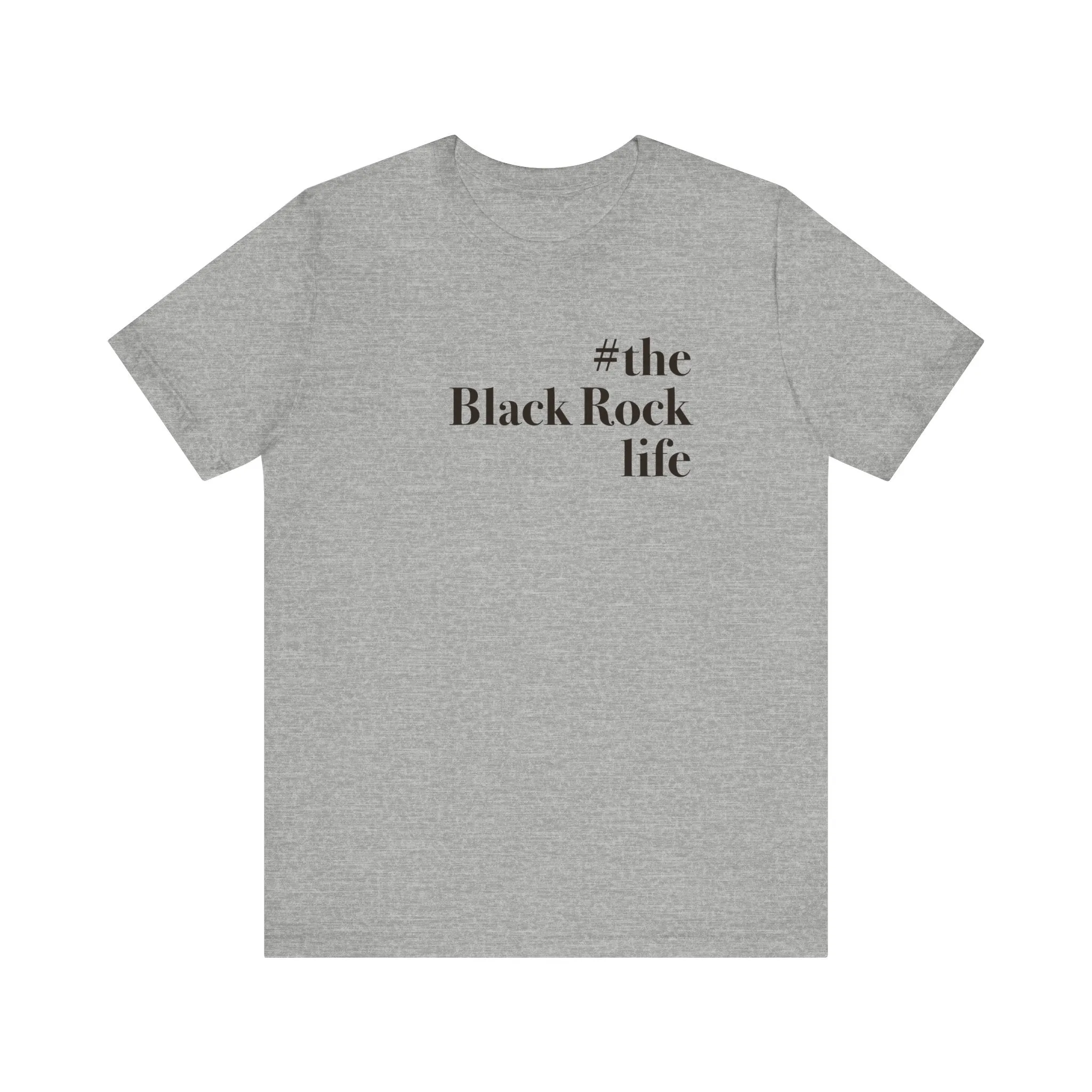 #theblackrocklife Unisex Jersey Short Sleeve Tee