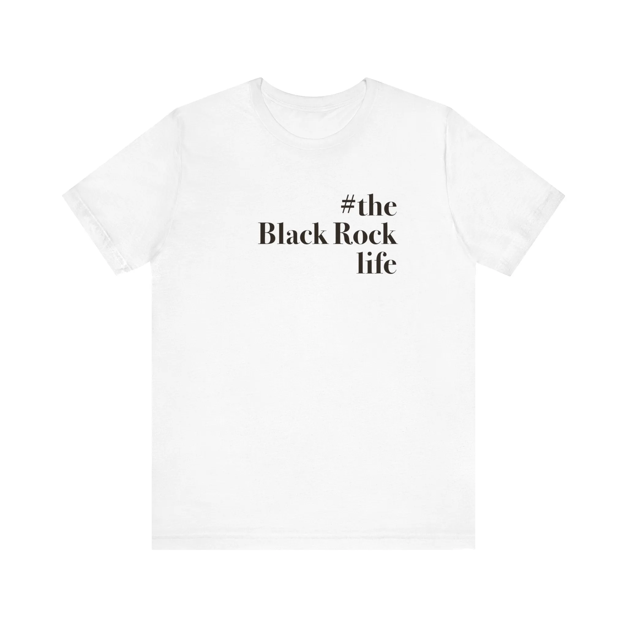 #theblackrocklife Unisex Jersey Short Sleeve Tee