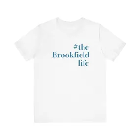 #thebrookfieldlife Unisex Jersey Short Sleeve Tee