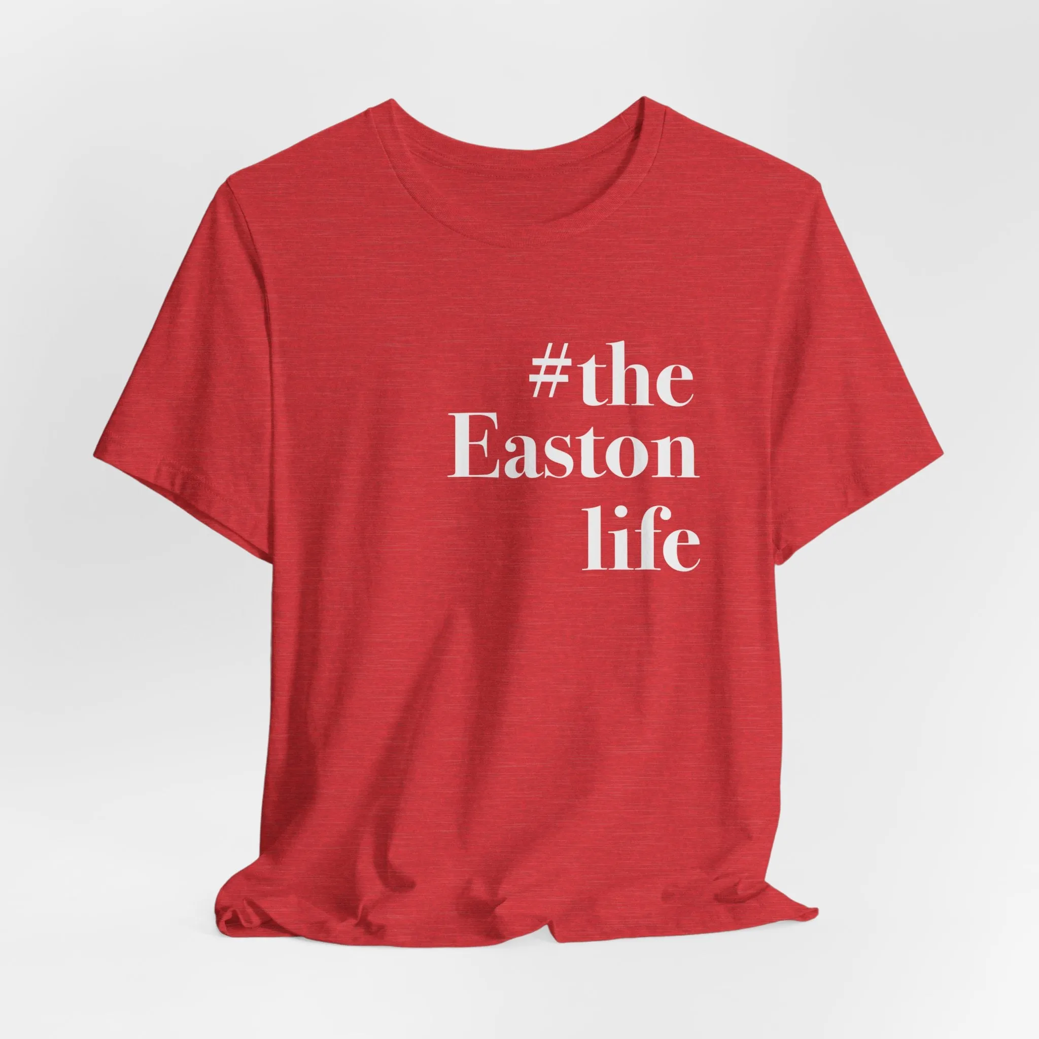 #theeastonlife Unisex Jersey Short Sleeve Tee