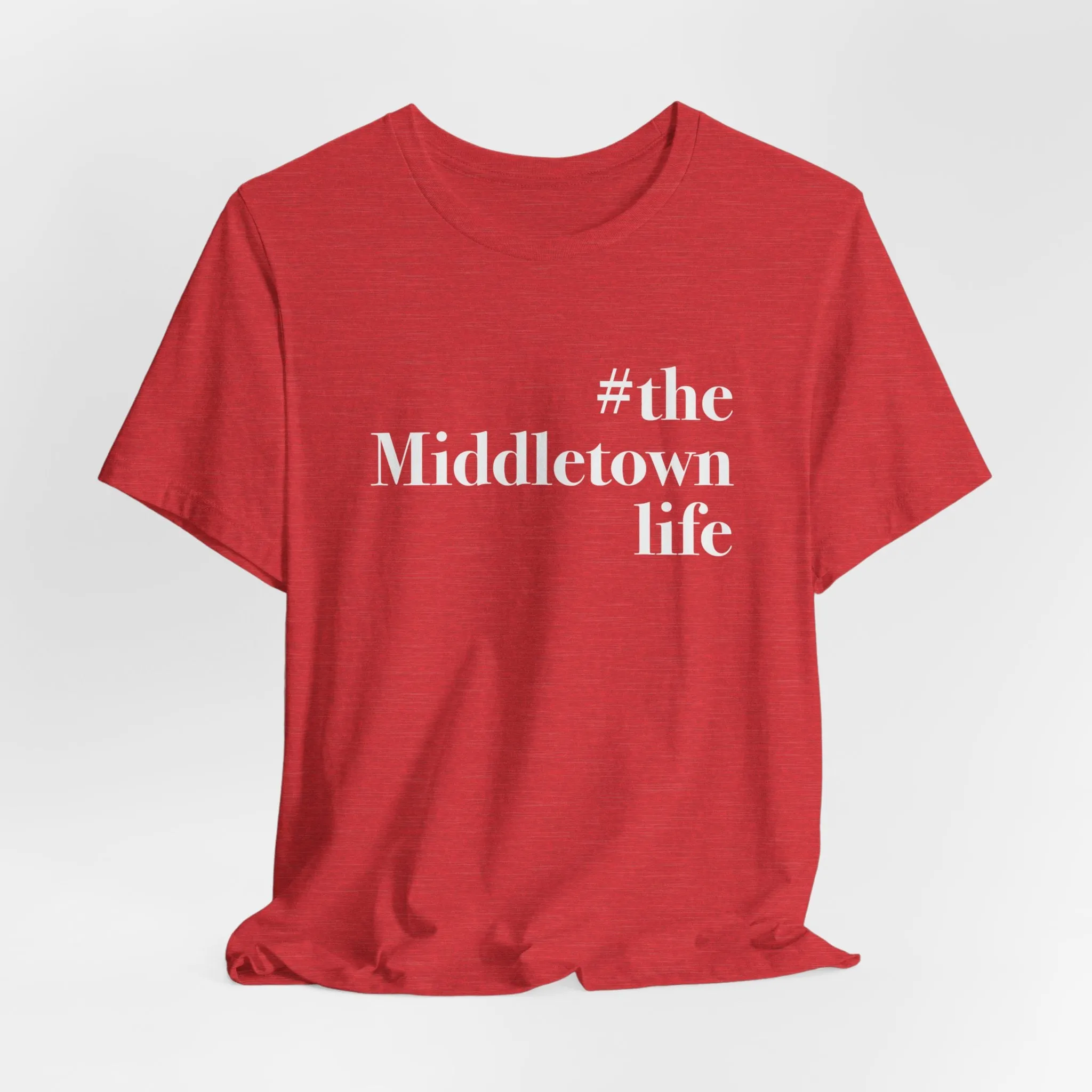 #themiddletownlife Unisex Jersey Short Sleeve Tee